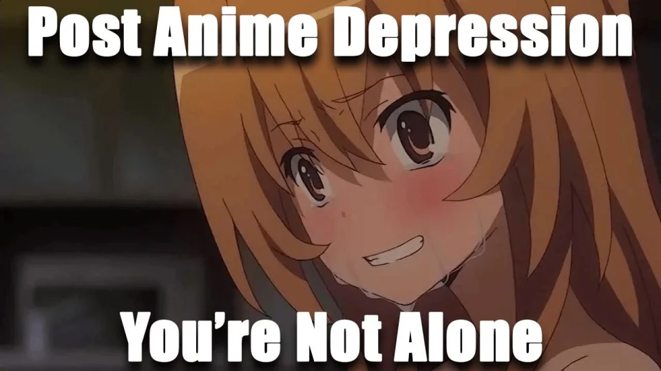 What is Post-Anime Depression?